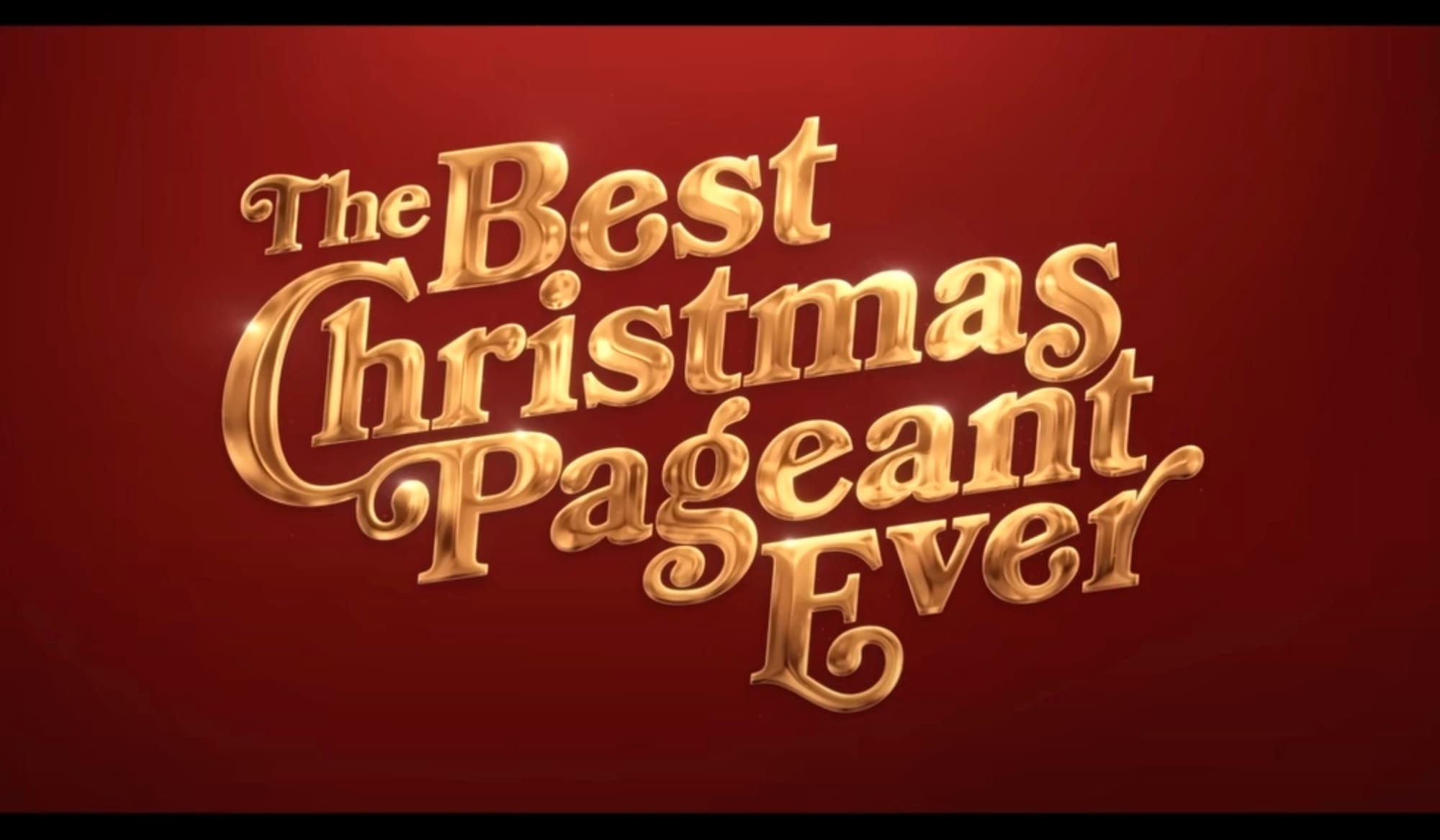 'The Best Christmas Pageant Ever' Gets the Best Trailer Ever